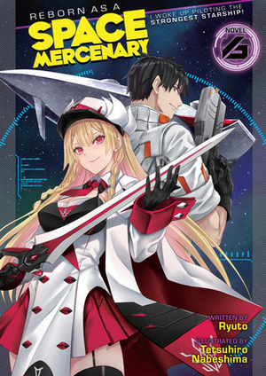 Reborn as a Space Mercenary: I Woke Up Piloting the Strongest Starship