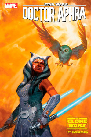 STAR WARS: DOCTOR APHRA #36 E.M. GIST AHSOKA STAR WARS: CLONE WARS 15T