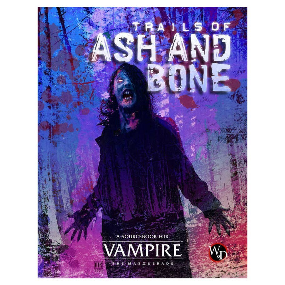 Vampire: The Masquerade 5th Edition - Source Book: Trails of Ash and B