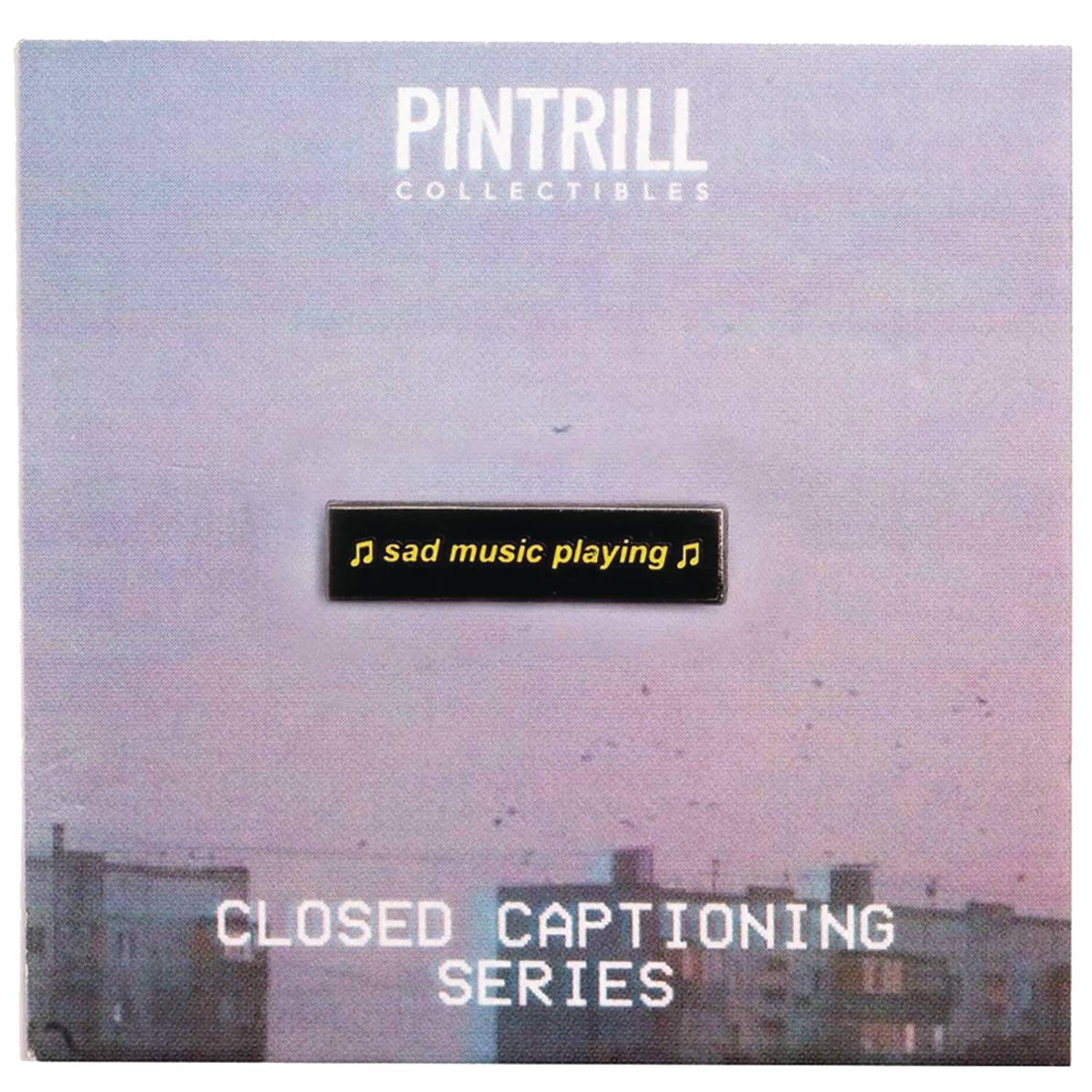 CLOSED CAPTIONS SAD MUSIC PLAYING ENAMEL PIN