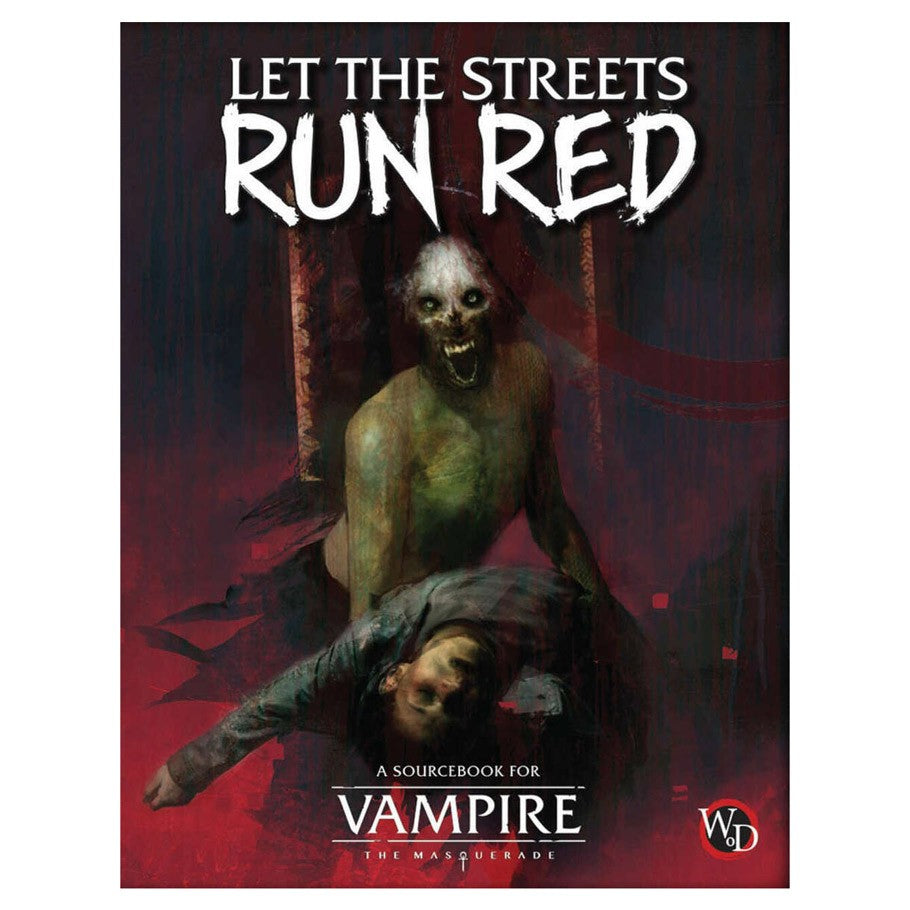 Vampire: The Masquerade 5th Edition - Source Book: Let the Streets Run